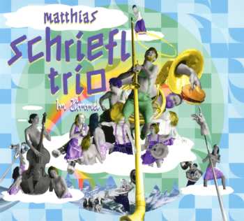 Album Matthias Schriefl: Im Himmel