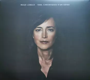 Maud Lübeck: 1988, Chroniques D'Un Adieu