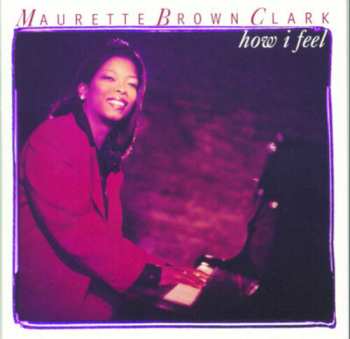 Album Maurette Brown Clark: How I Feel