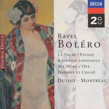 Boléro / La Valse / Pavane / Rapsodie Espagnole / Ma Mère L'Oye / Daphnis Et Chloé