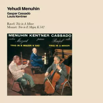 Ravel: Trio In A Minor / Mozart: Trio In E Major