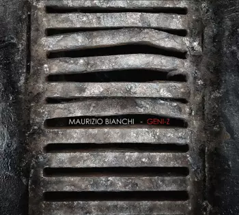 Maurizio Bianchi: Geni-​Z