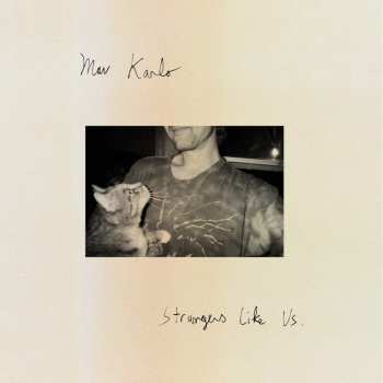 CD Mav Karlo: Strangers Like Us
