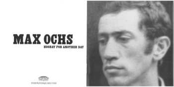 CD Max Ochs: Hooray For Another Day