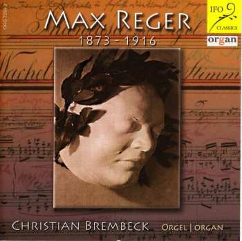 CD Max Reger: Max Reger 1873-1916