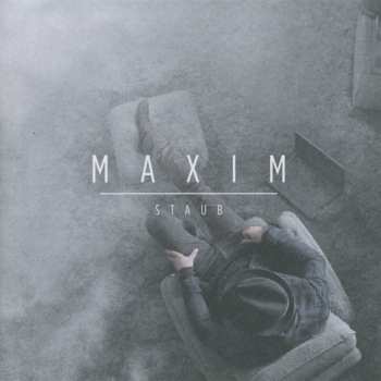 CD Maxim: Staub