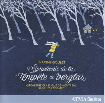 CD Maxime Goulet: Symphonie de la Tempête de Verglas