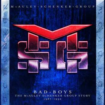 Album McAuley Schenker Group: Bad Boys: The Mcauley Schenker Group Story 1987