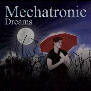Mechatronic: Dreams