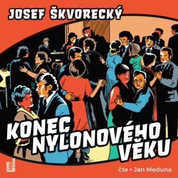 Album Meduna Jan / Škvorecký Josef: Konec Nylonového Věku