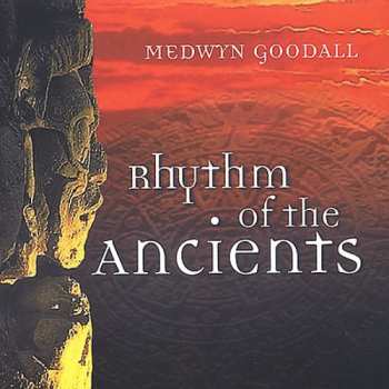 Album Medwyn Goodall: Rhythm Of The Ancients