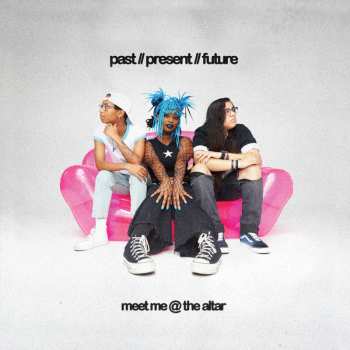 CD Meet Me @ The Altar: Past // Present // Future