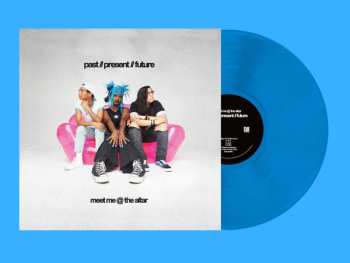 LP Meet Me @ The Altar: Past // Present // Future