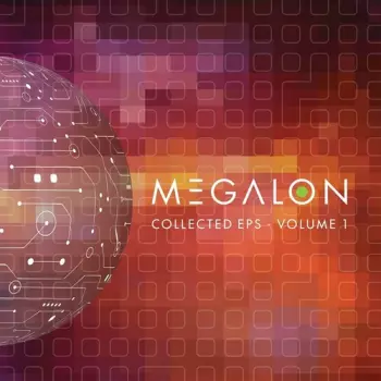 Megalon: Collected EPs - Volume 1