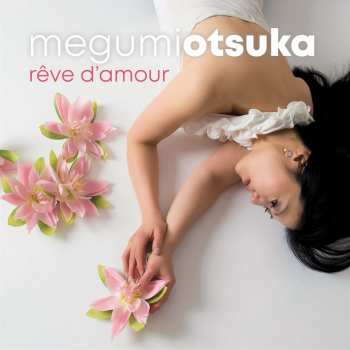 Album Megumi Otsuka: Rêve D'Amour