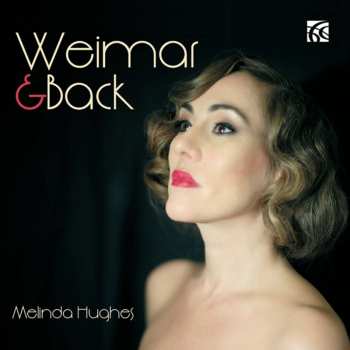 CD Melinda Hughes: Weimar & Back