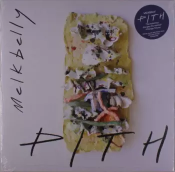 Melkbelly: Pith