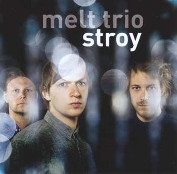CD MELT Trio: Stroy