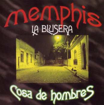 Album Memphis La Blusera: Cosa De Hombres