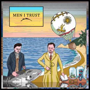 CD Men I Trust: Men I Trust
