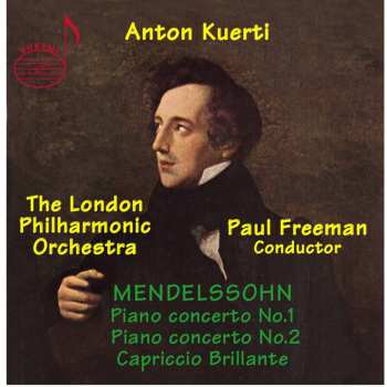 Album Mendelssohn / Kuerti / Lpo / Freeman: Piano Concertos