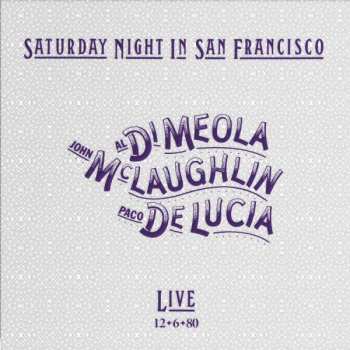 LP Meola/mclaughlin/de Lucia: Saturday Night In San Francisco