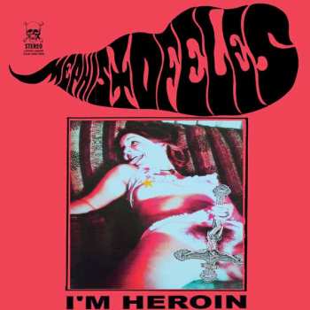 Album Mephistofeles: I'm Heroin (((Demo Sessions)))