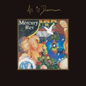 4CD/SP Mercury Rev: All Is Dream LTD