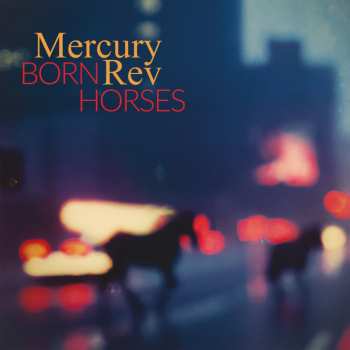 CD Mercury Rev: Born Horses