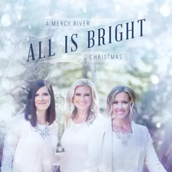 All Is Bright (A Mercy River Christmas)