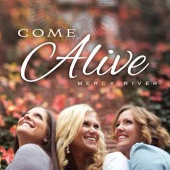 CD Mercy River: Come Alive