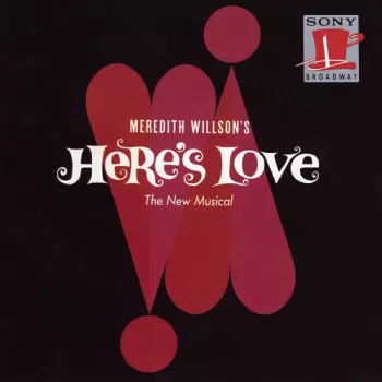 Meredith Willson: Here's Love (Original Broadway Cast)