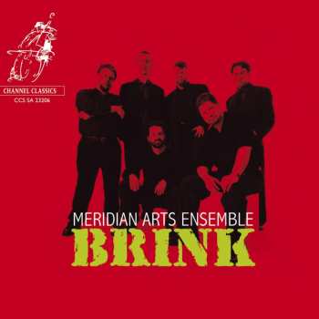 Album Meridian Arts Ensemble: Brink