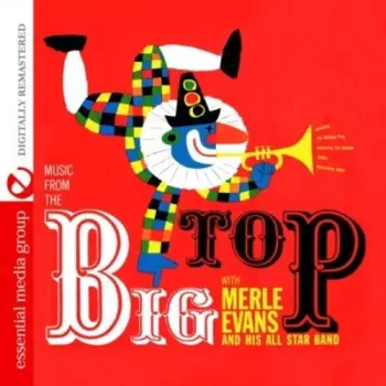 Merle Evans: Music From The Big Top