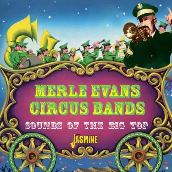 Merle Evans: Sounds Of The Big Top