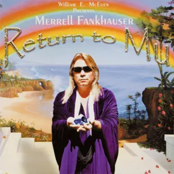 Merrell Fankhauser: Return To Mu