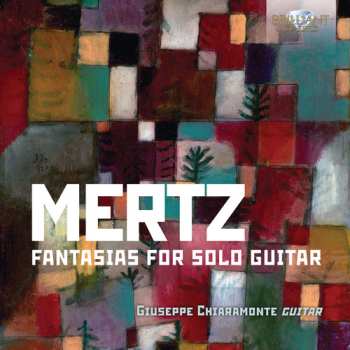 Album Johann Kaspar Mertz: Fantasias For Solo Guitar