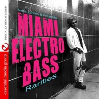 Album Miami Electro Bass Rarities / Var: Miami Electro Bass Rarities
