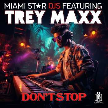 CD Miami Star Djs Featuring Maxx,trey: Don't Stop