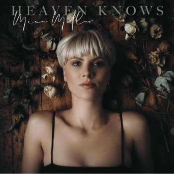 CD Mica Millar: Heaven Knows LTD