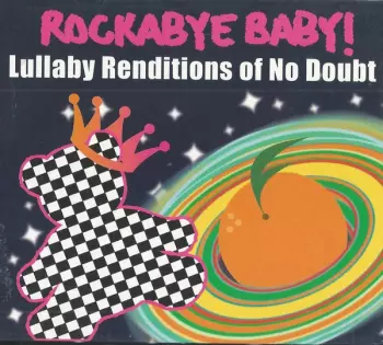 Rockabye Baby! Lullaby Renditions Of No Doubt 