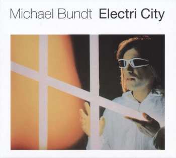 LP Michael Bundt: Electri City