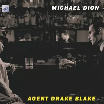 Michael Dion: Agent Drake Blake