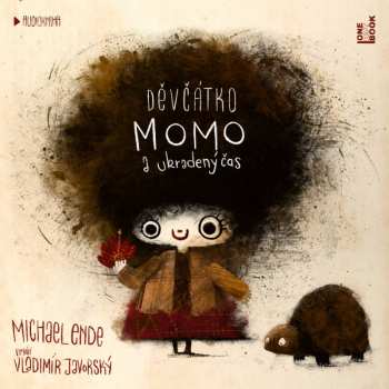 CD Michael Ende: Děvčátko Momo A Ukradený Čas