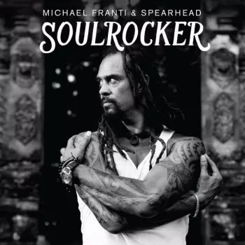 Michael Franti And Spearhead: Soulrocker