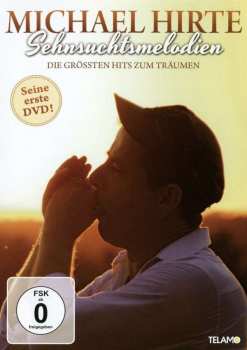 DVD Michael Hirte: Sehnsuchtsmelodien - Die Größten Hits Zum Träumen