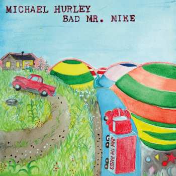 Album Michael Hurley: Bad Mr. Mike