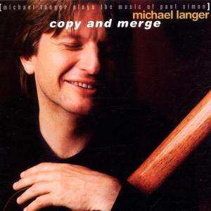 CD Michael Langer: Copy And Merge - Michael Langer Plays Music Of Paul Simon