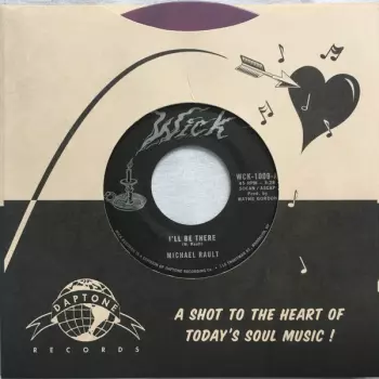 Michael Rault: I'll Be There / Sleep With Me