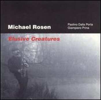 Album Michael Rosen: Elusive Creatures